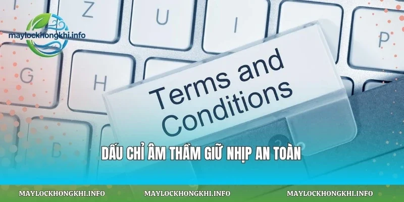 Dấu chỉ âm thầm giữ nhịp an toàn