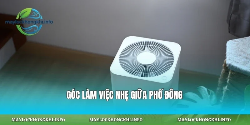 Góc làm việc nhẹ giữa phố đông
