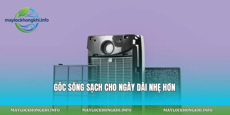 Góc sống sạch cho ngày dài nhẹ hơn