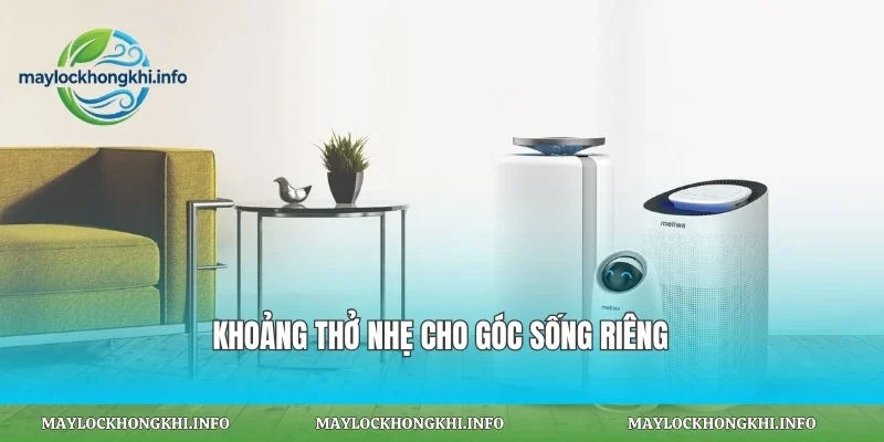 Khoảng thở nhẹ cho góc sống riêng