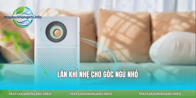 Làn khí nhẹ cho góc ngủ nhỏ